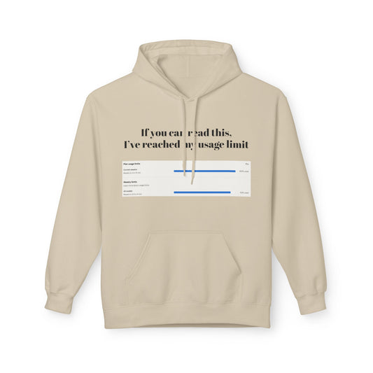 Hoodie — "If you can read this, I’ve reached my usage limit" Tech Humor Pullover